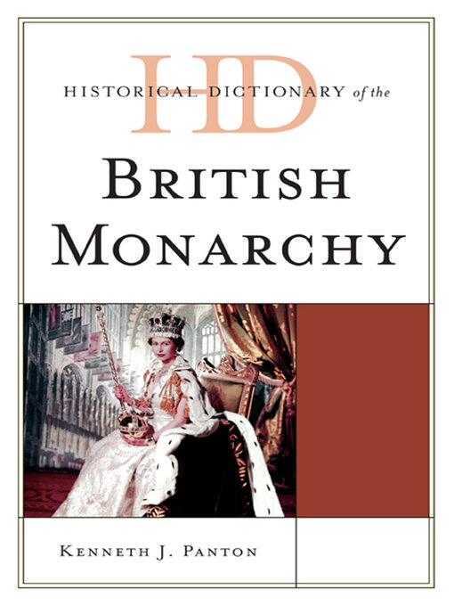 Title details for Historical Dictionary of the British Monarchy by Kenneth J. Panton - Available